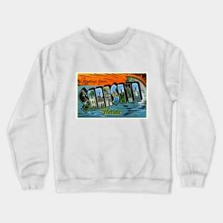 Greetings from Sarasota, Florida - Vintage Large Letter Postcard Crewneck Sweatshirt